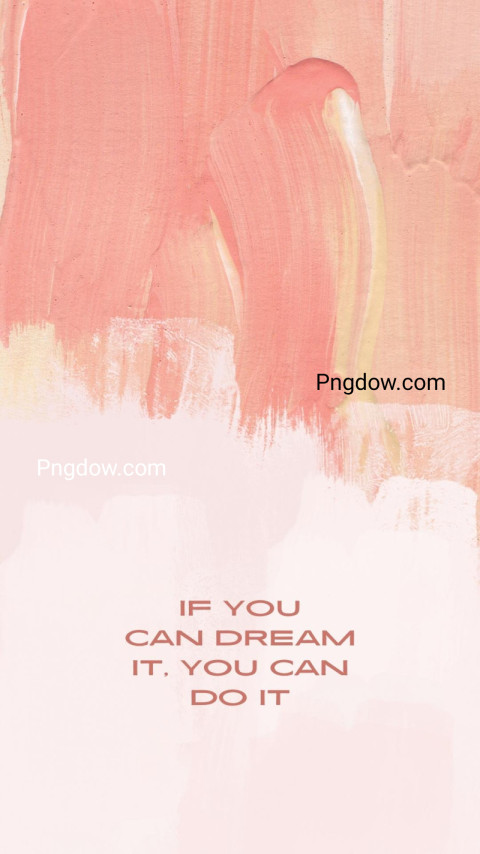 Pink Minimalist Inspirational Quote Painted Phone Wallpaper for free