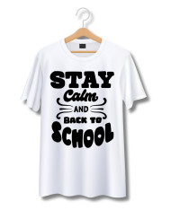 Stay calm back to shcool motivational hand lettering for printable design, poster design, and t shirt design